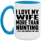 I Love My Wife More Than Hunting - 15oz Accent Mug Blue