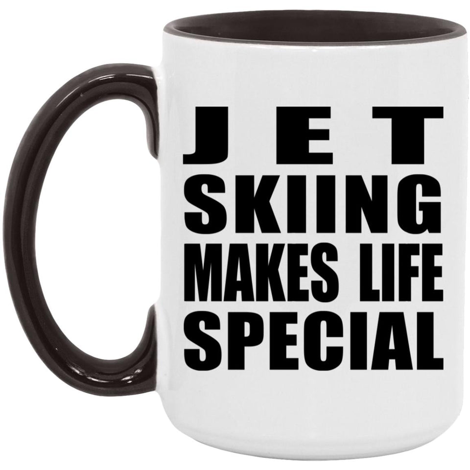 Jet Skiing Makes Life Special - 15oz Accent Mug Black