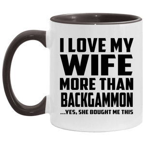 I Love My Wife More Than Backgammon - 11oz Accent Mug Black