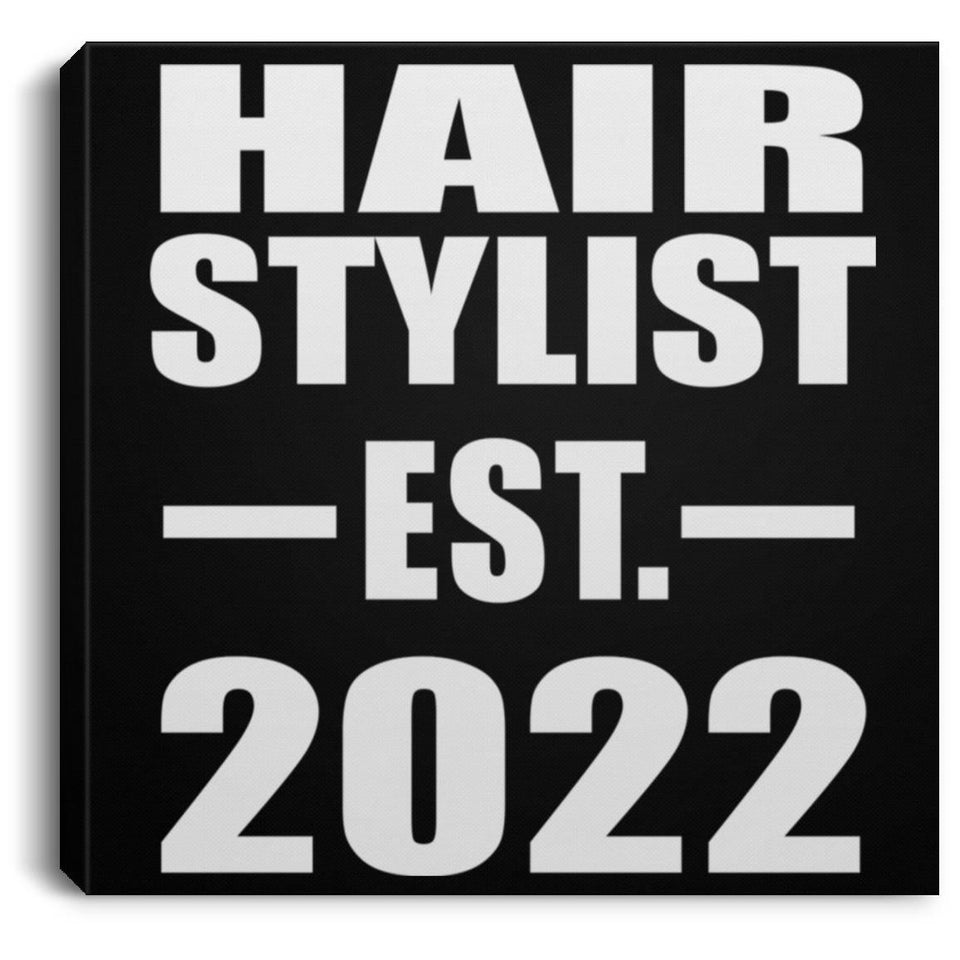 Hair Stylist Established EST. 2022 - Canvas Square