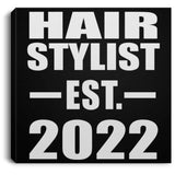 Hair Stylist Established EST. 2022 - Canvas Square