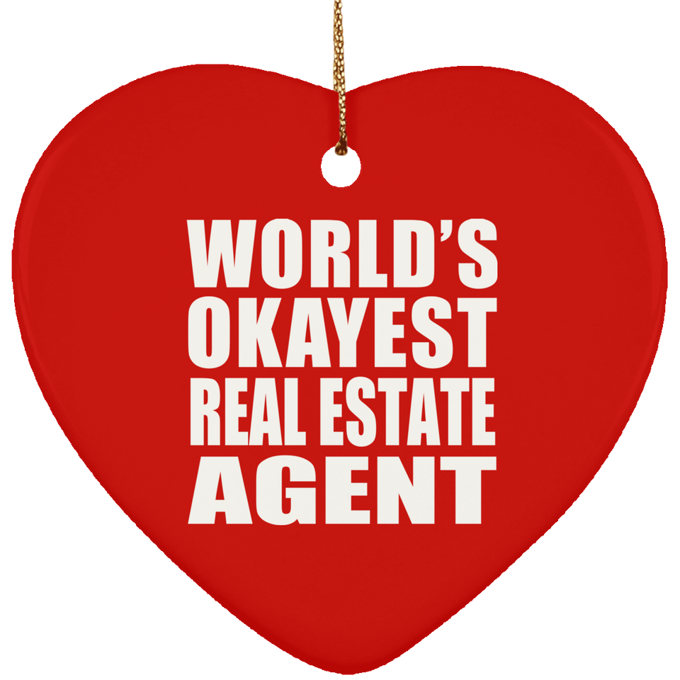 World's Okayest Real Estate Agent - Heart Ornament