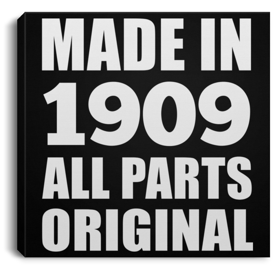 115th Birthday Made in 1909 All Parts Original - Canvas Square