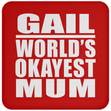 Gail World's Okayest Mum - Drink Coaster