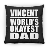Vincent World's Okayest Dad - Throw Pillow Black