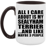 All I Care About Is My Sealyham Terrier - 15oz Accent Mug Black
