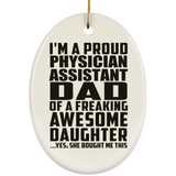 Proud Physician Assistant Dad Of Awesome Daughter - Oval Ornament