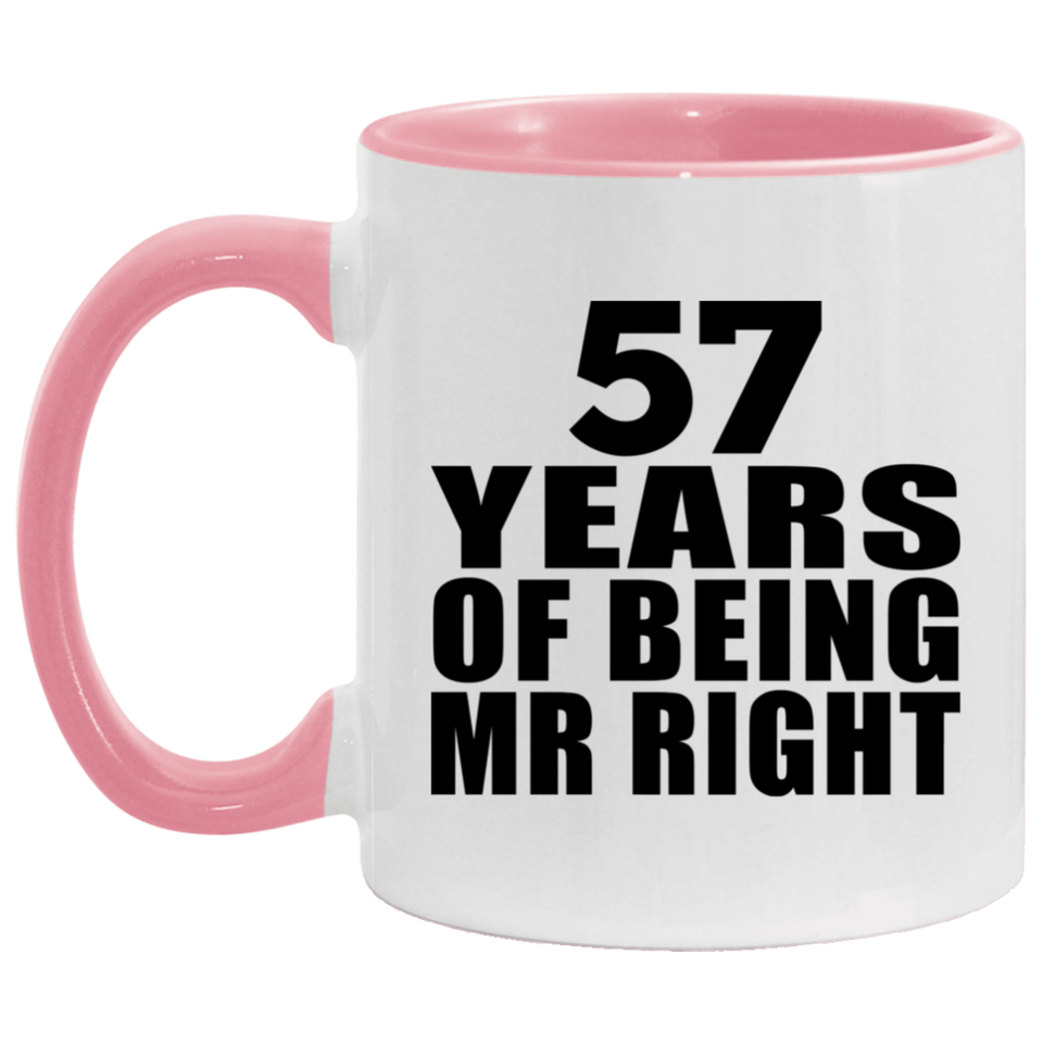 57th Anniversary 57 Years Of Being Mr Right - 11oz Accent Mug Pink