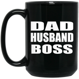 Dad Husband Boss - 15oz Coffee Mug Black