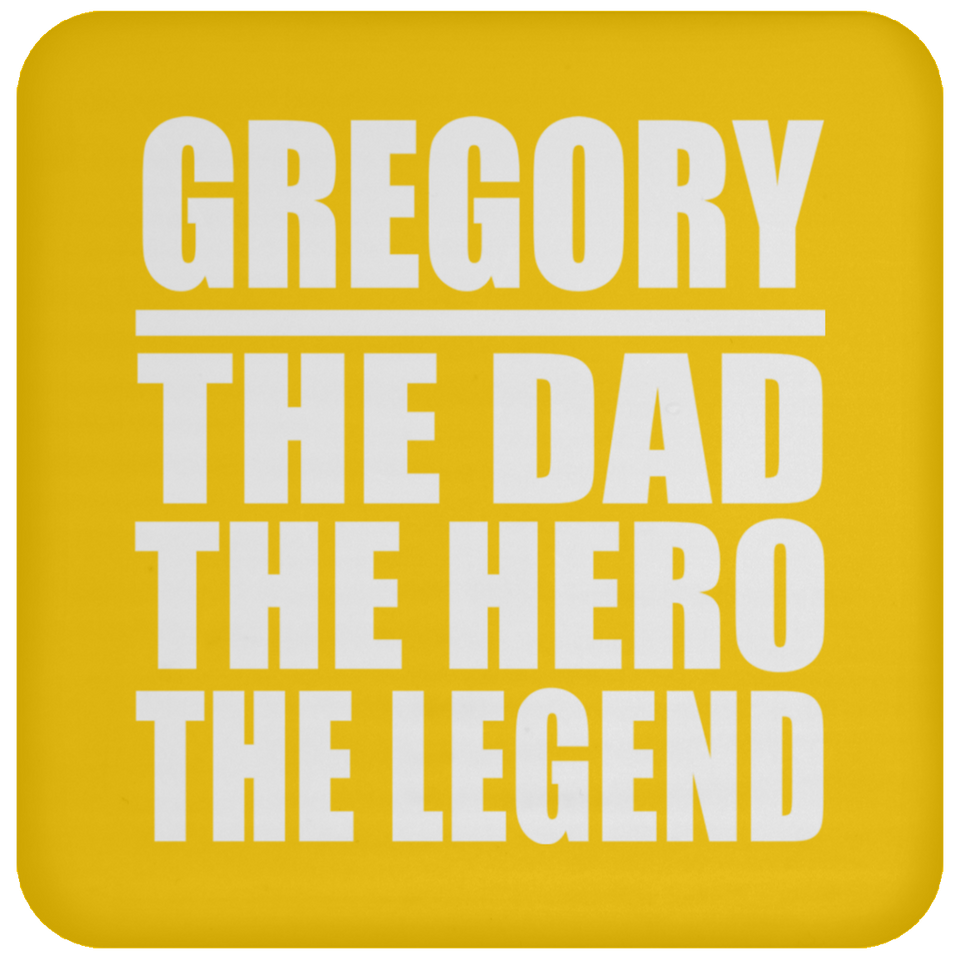 Gregory The Dad The Hero The Legend - Drink Coaster