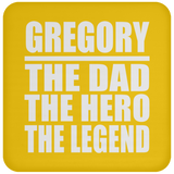 Gregory The Dad The Hero The Legend - Drink Coaster
