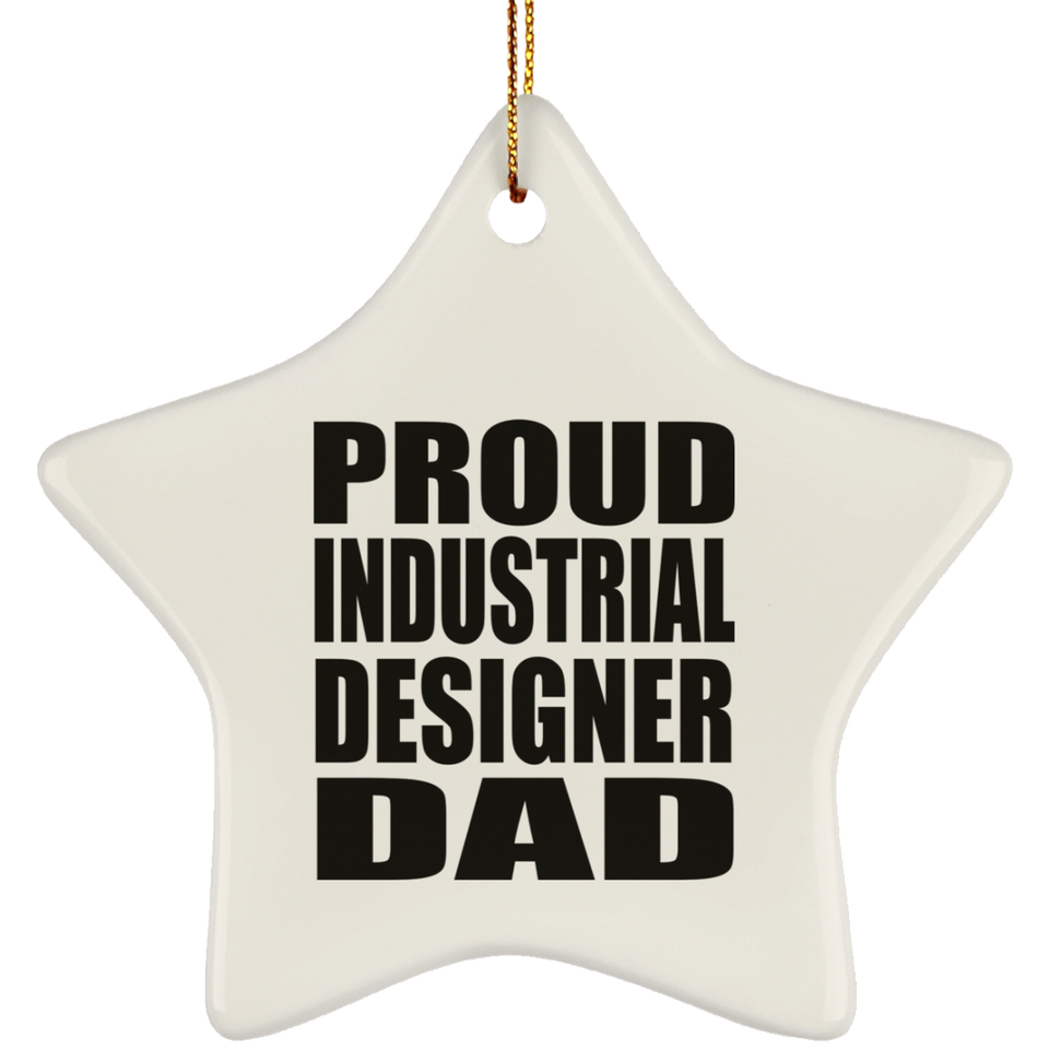 Proud Industrial Designer Dad - Star Ornament