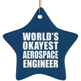 World's Okayest Aerospace Engineer - Star Ornament