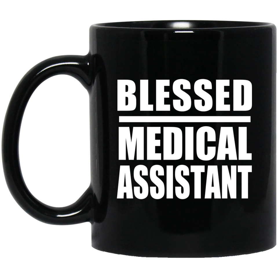 Blessed Medical Assistant - 11oz Coffee Mug Black