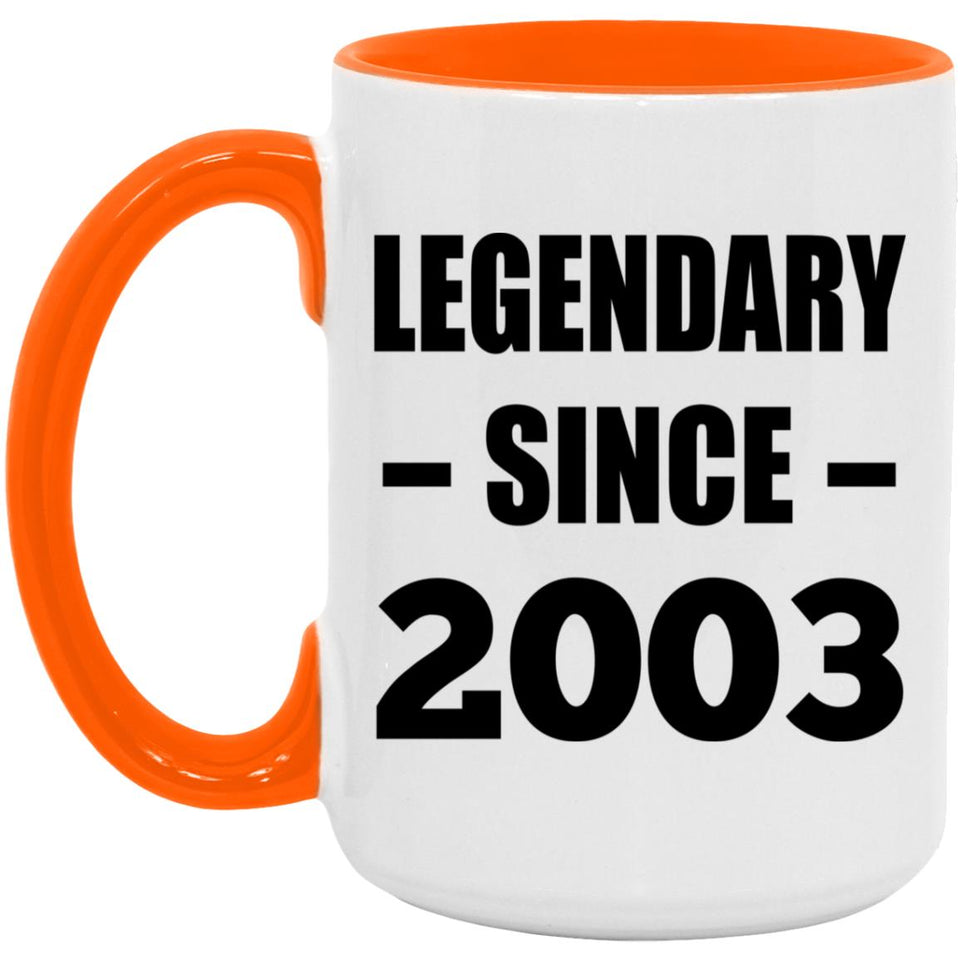 21st Birthday Legendary Since 2003 - 15oz Accent Mug Orange