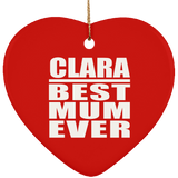 Clara Best Mum Ever - Heart Ornament