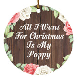 All I Want For Christmas Is My Poppy - Circle Ornament A