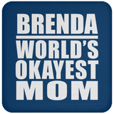 Brenda World's Okayest Mom - Drink Coaster