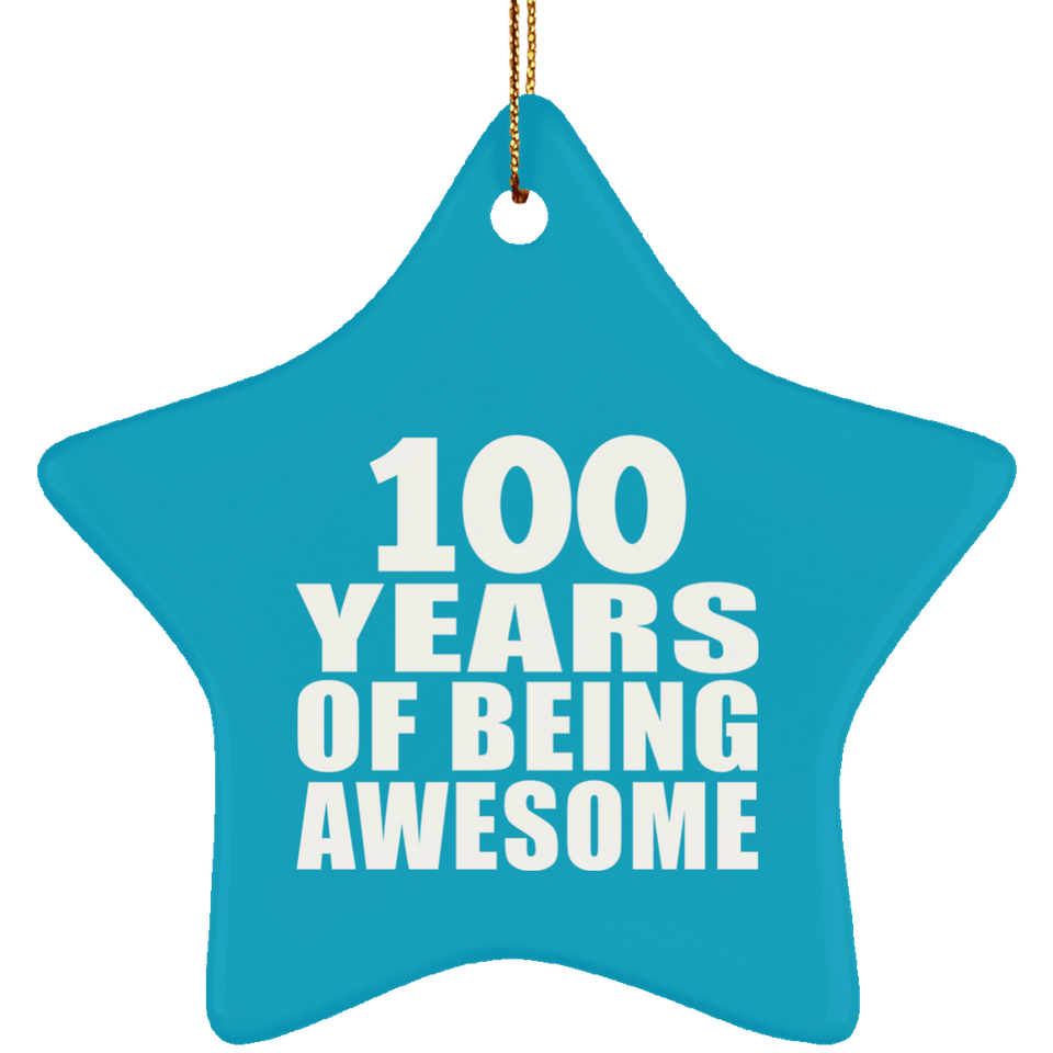 100th Birthday 100 Years Of Being Awesome - Star Ornament