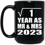 1st Anniversary Square Root of 1 Year As Mr & Mrs 2023 - 15oz Coffee Mug Black
