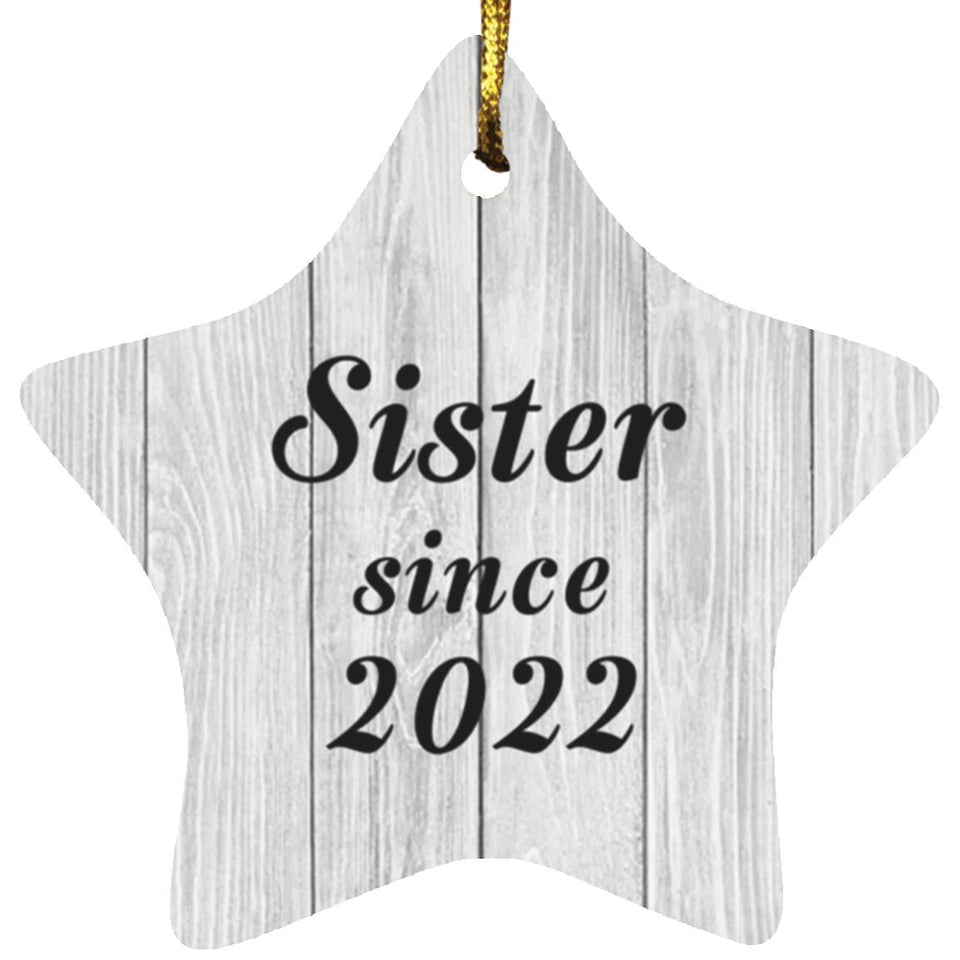 Sister Since 2022 - Star Ornament F