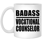 Badass Vocational Counselor - 11oz Coffee Mug