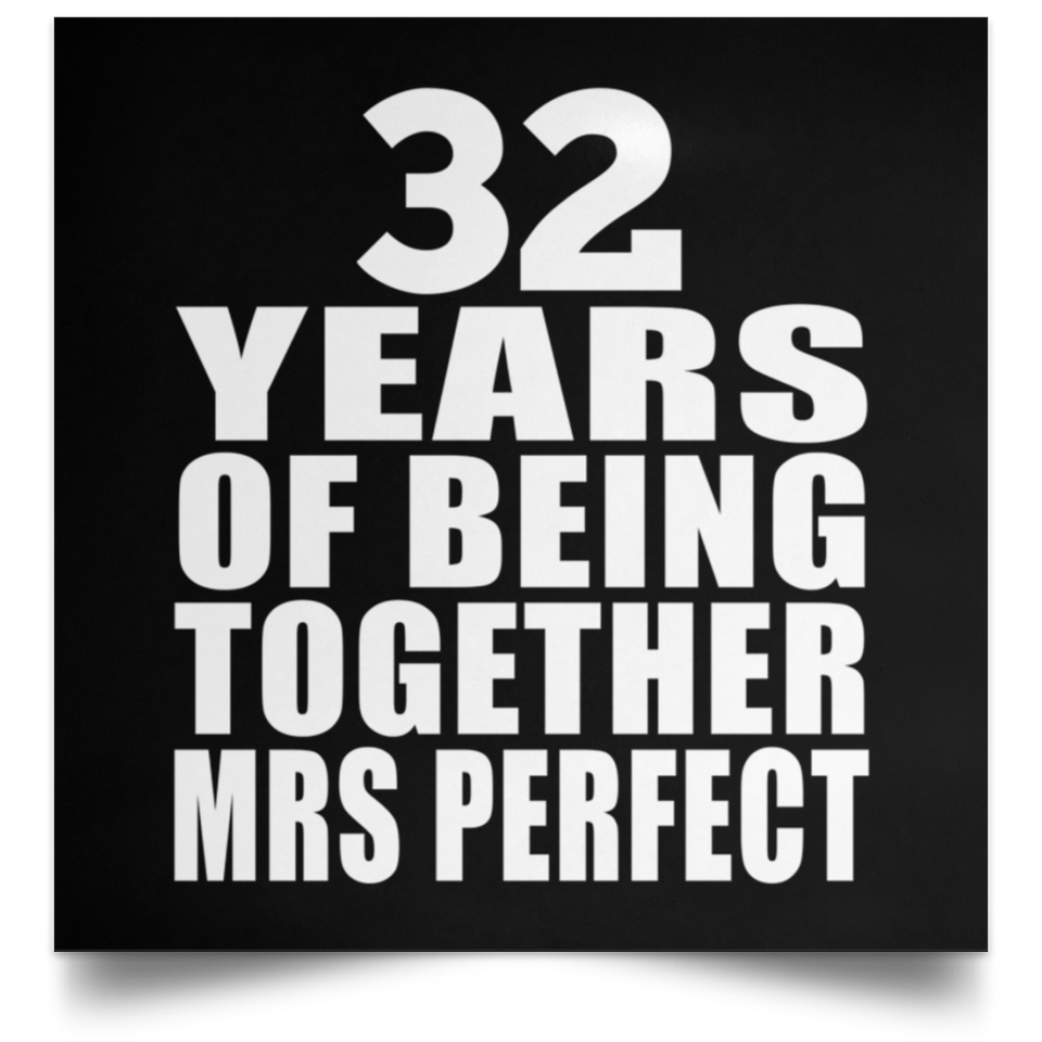 32nd Anniversary 32 Years Of Being Mrs Perfect - Poster Square