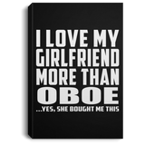 I Love My Girlfriend More Than Oboe - Canvas Portrait