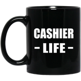 Cashier Life - 11oz Coffee Mug Black