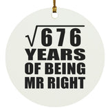 26th Anniversary Square Root of 676 Years of Being Mr Right - Circle Ornament