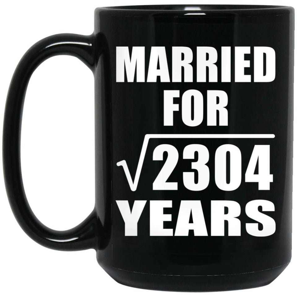 48th Anniversary Married For Square Root of 2304 Years - 15oz Coffee Mug Black