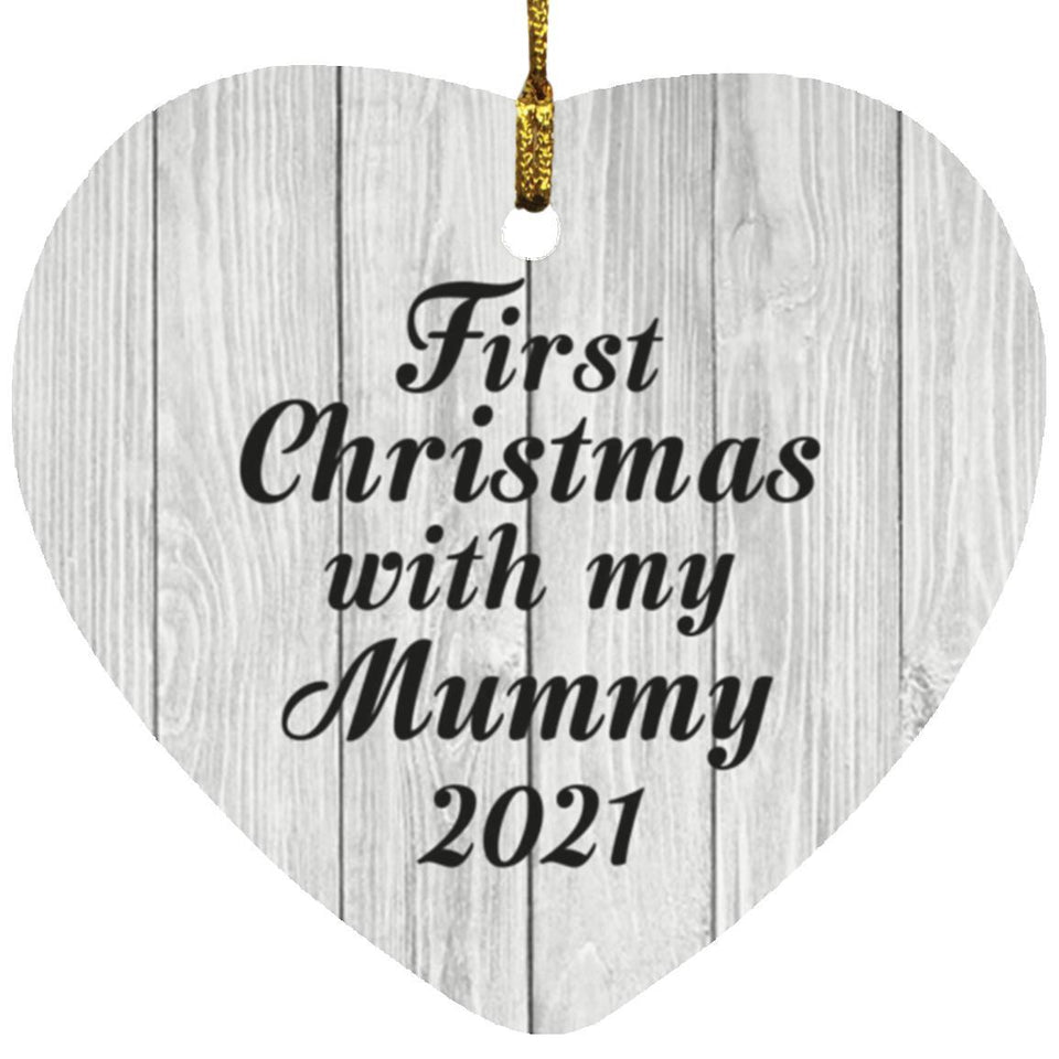 First Christmas With My Mummy 2021 - Heart Ornament F
