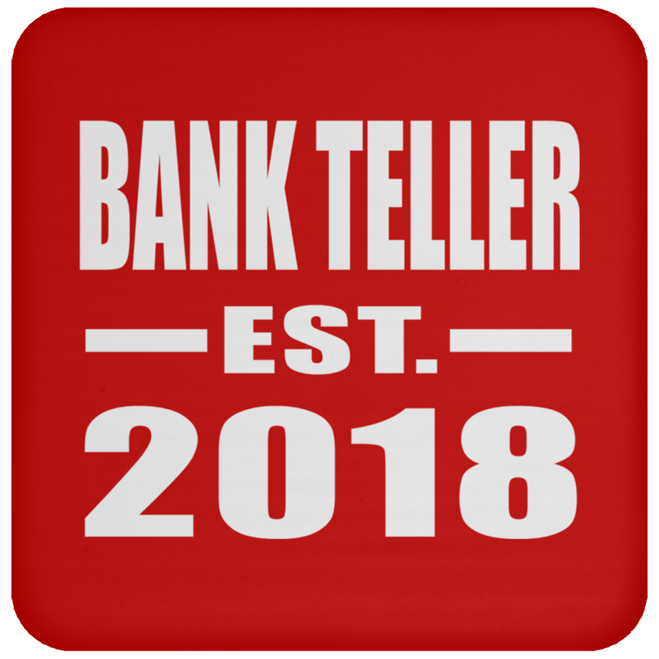 Bank Teller Established EST. 2018 - Drink Coaster