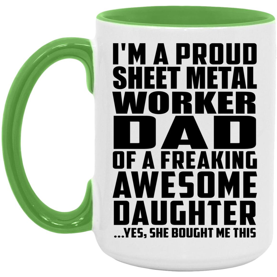 Proud Sheet Metal Worker Dad Of Awesome Daughter - 15oz Accent Mug Green