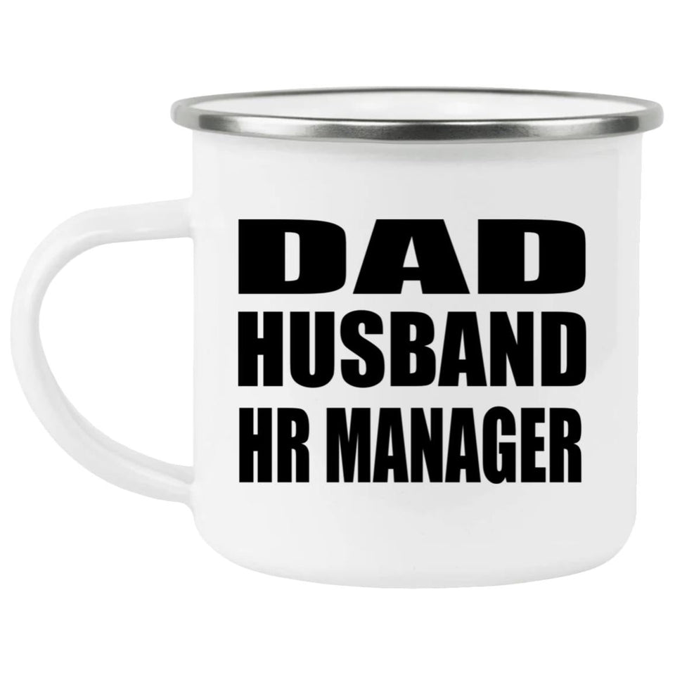 Dad Husband HR Manager - 12oz Camping Mug