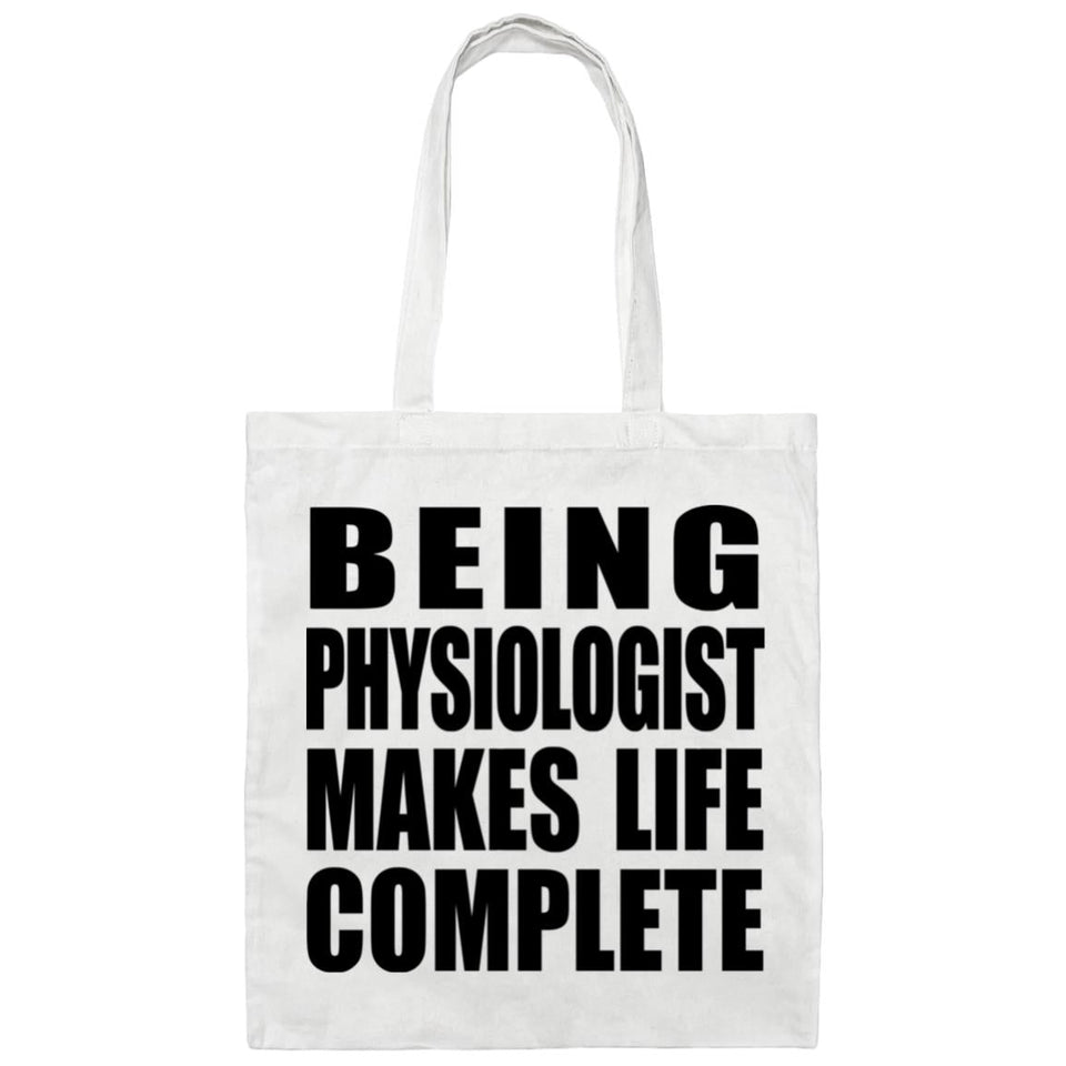 Being Physiologist Makes Life Complete - Tote Bag White