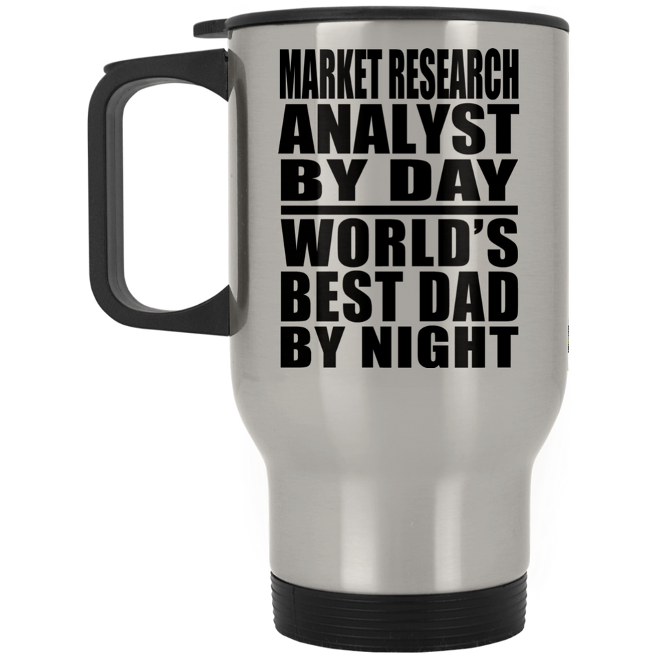 Market Research Analyst By Day World's Best Dad By Night - Silver Travel Mug