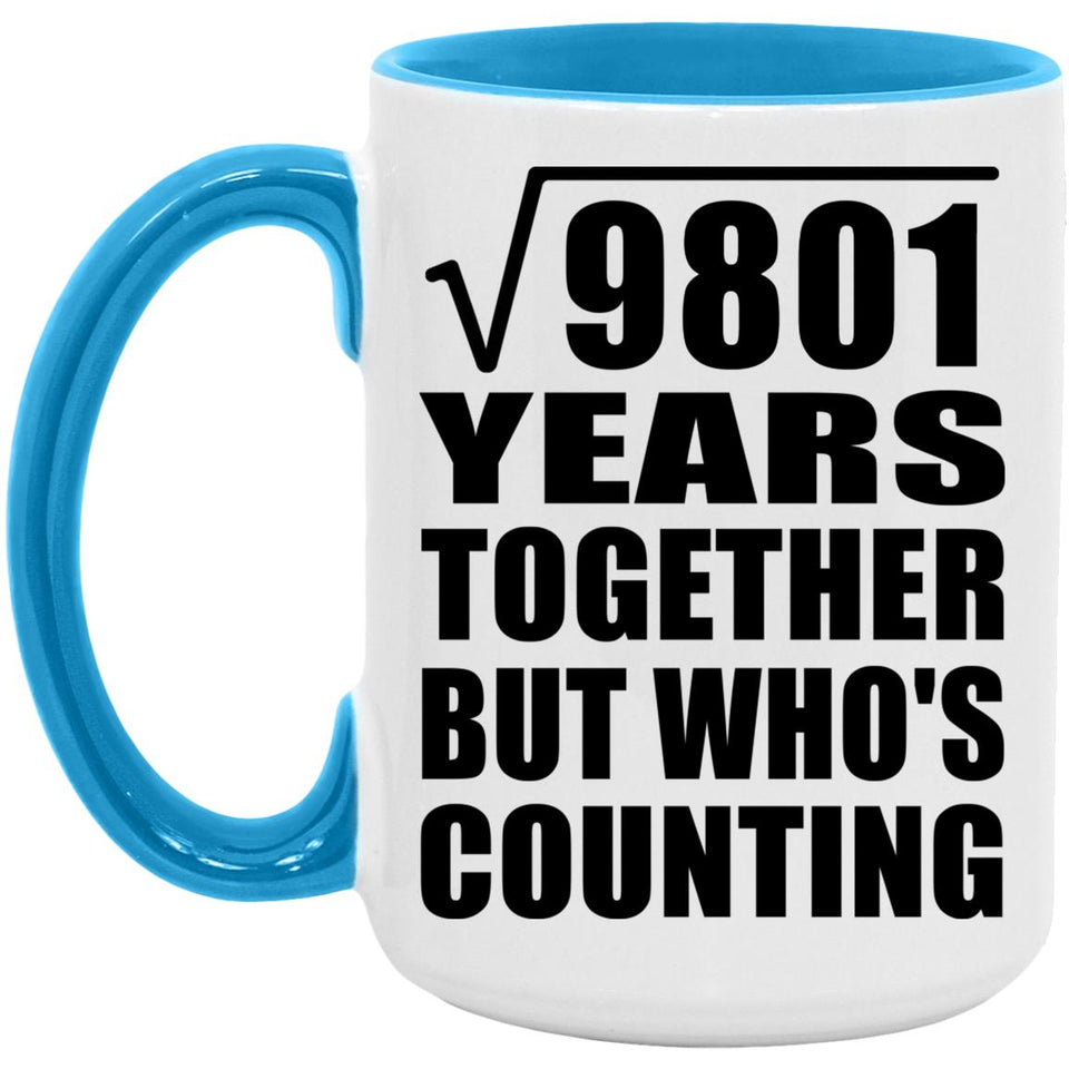 99th Anniversary Square Root of 9801 Years Who's Counting - 15oz Accent Mug Blue