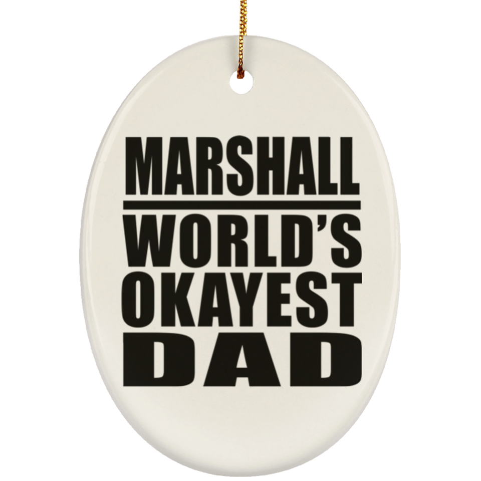 Marshall World's Okayest Dad - Oval Ornament