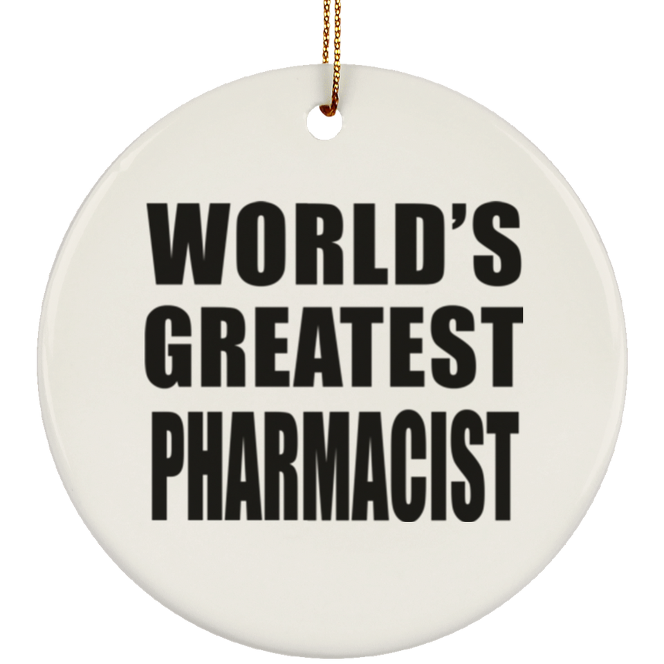 World's Greatest Pharmacist - Circle Ornament