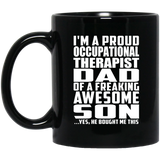 Proud Occupational Therapist Dad Of Awesome Son - 11 Oz Coffee Mug Black