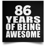 86th Birthday 86 Years Of Being Awesome - Poster Square