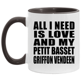 All I Need Is Love And My Petit Basset Griffon Vendeen - 11oz Accent Mug Black