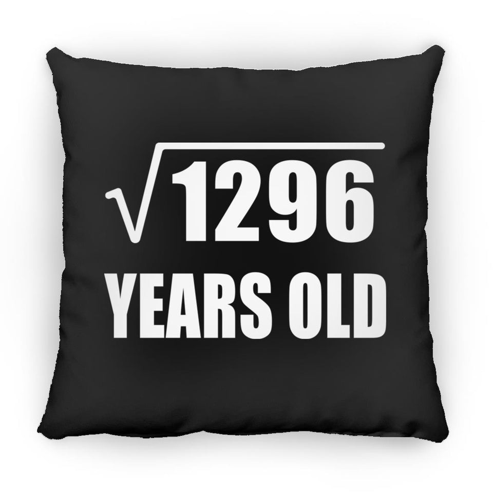 36th Birthday Square Root of 1296 Years Old - Throw Pillow Black