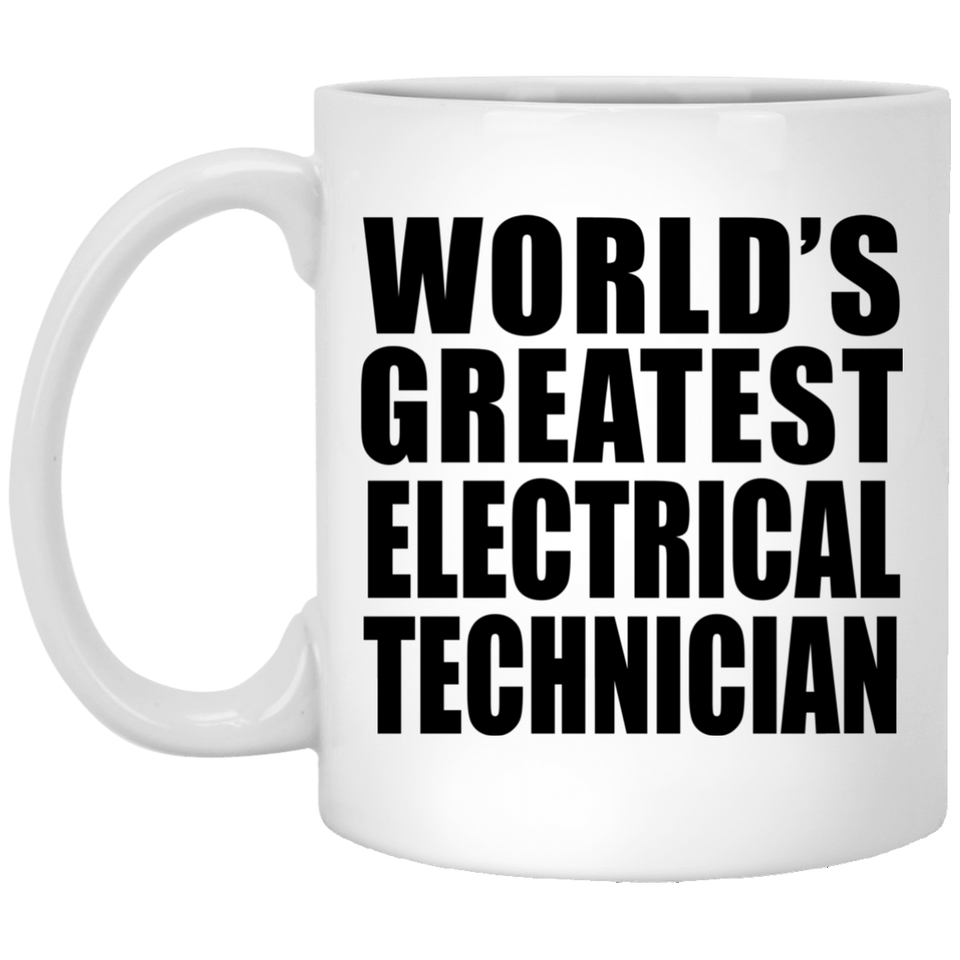 World's Greatest Electrical Technician - 11 Oz Coffee Mug