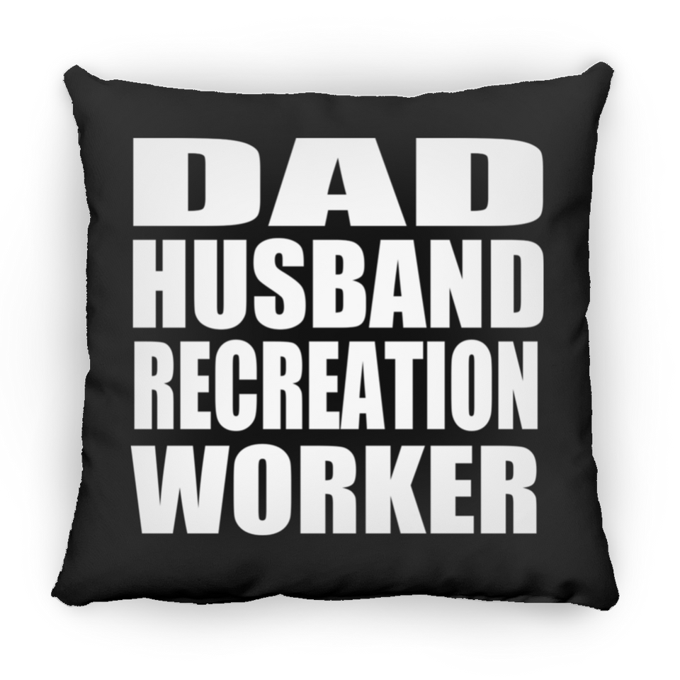 Dad Husband Recreation Worker - Throw Pillow Black
