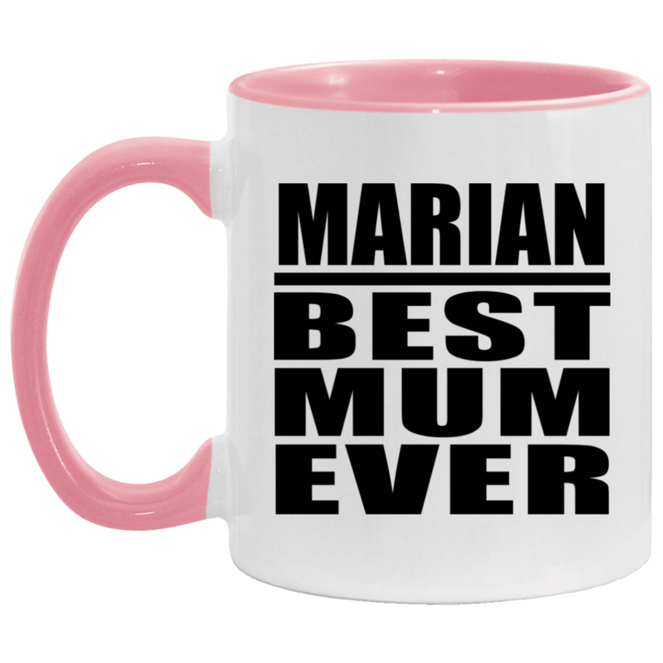 Marian Best Mum Ever - 11oz Accent Mug Pink
