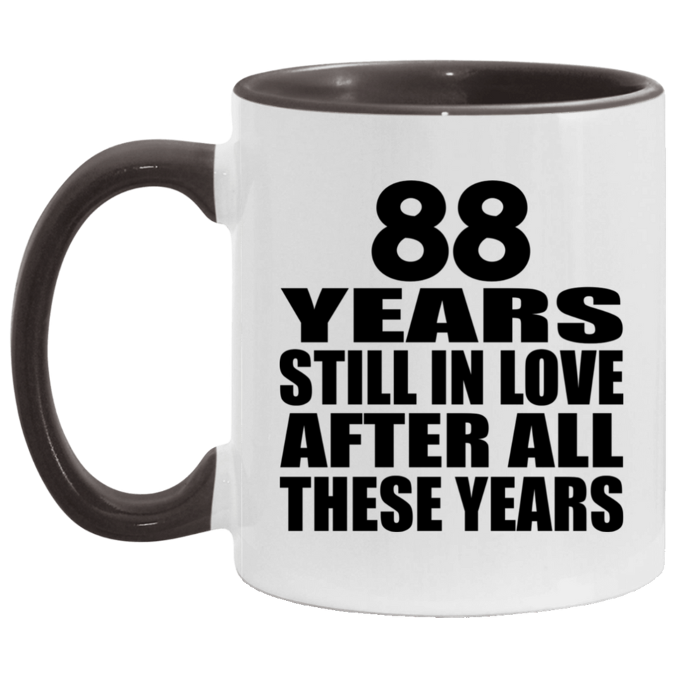 88th Anniversary 88 Years Still In Love After These Years - 11oz Accent Mug Black