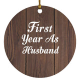 First Year As Husband - Circle Ornament D