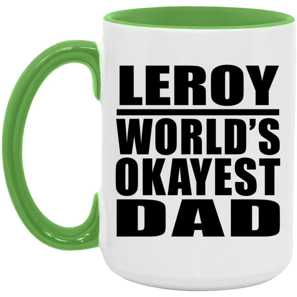Leroy World's Okayest Dad - 15oz Accent Mug Green